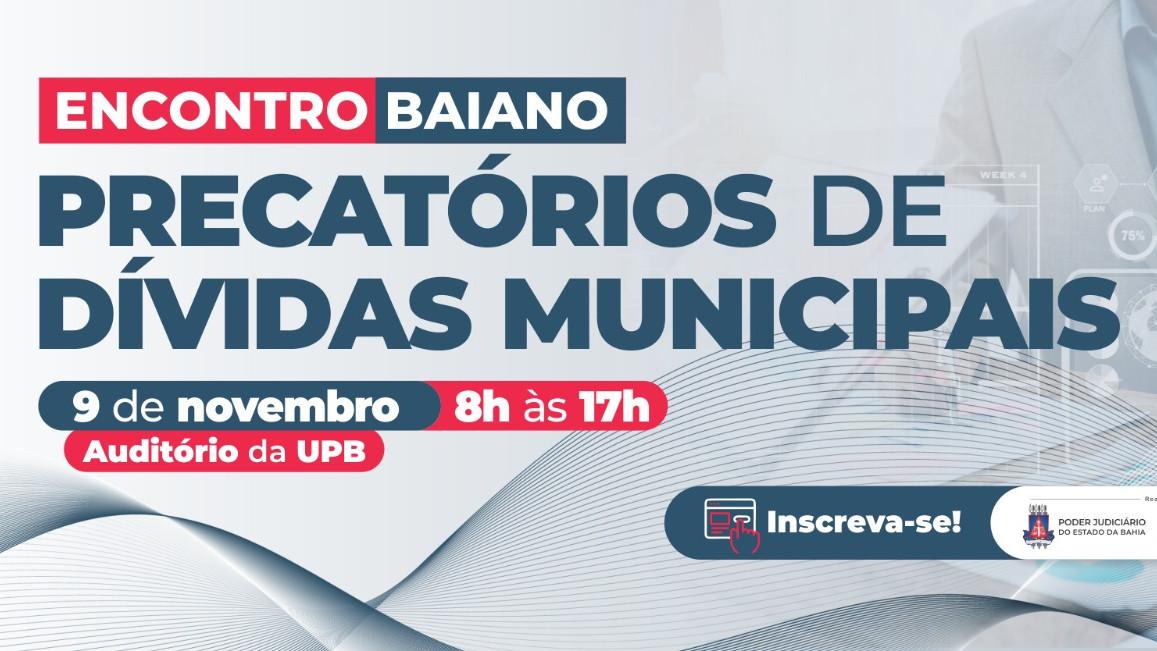 UPB realiza Encontro Baiano Precatórios de Dívidas Municipais
